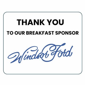 Thank you to our Breakfast Sponsor Windsor Ford